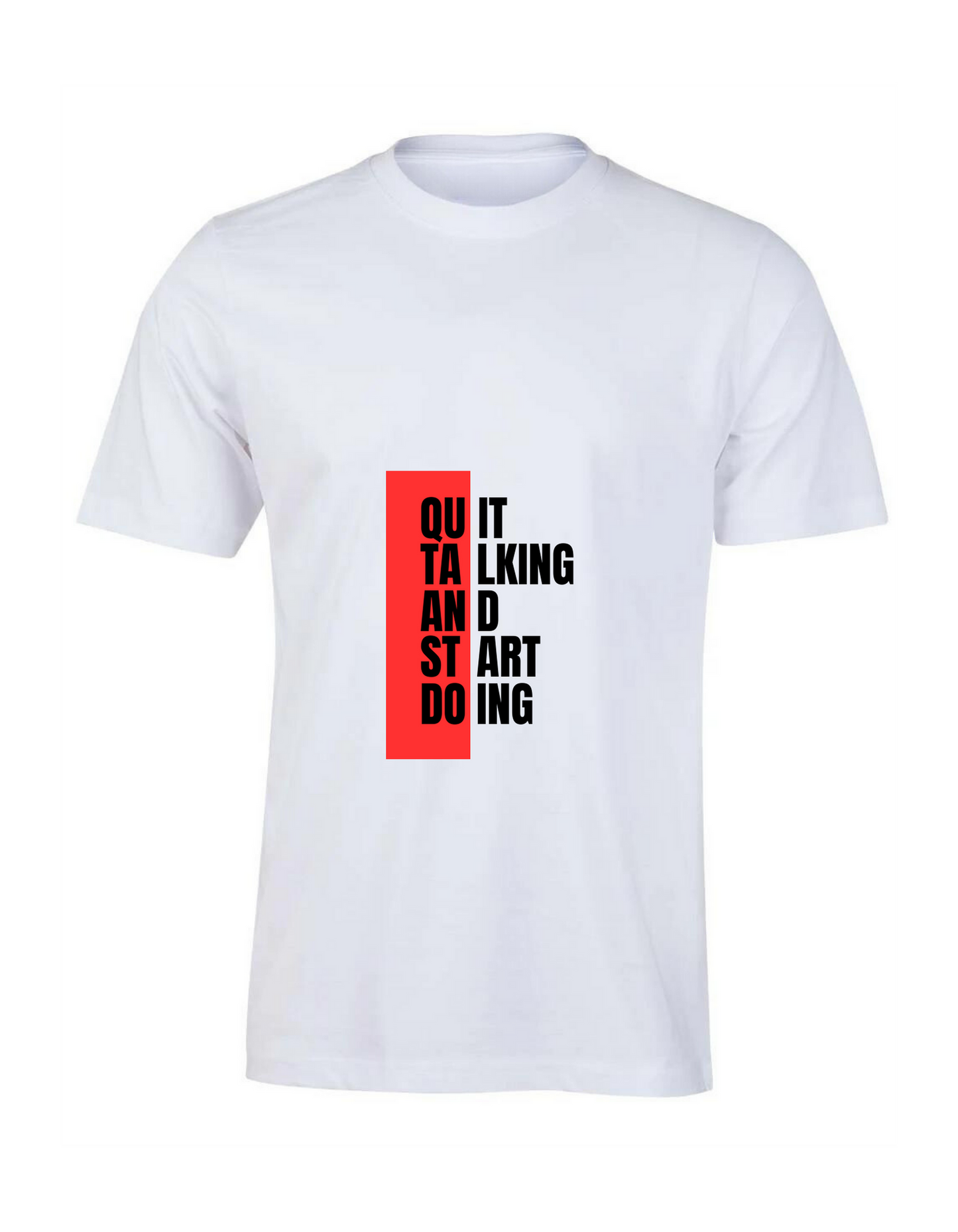 Men's Quit Talking & Start Doing T-Shirt