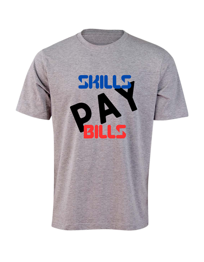 Men's Skills Pay Bills T-Shirt