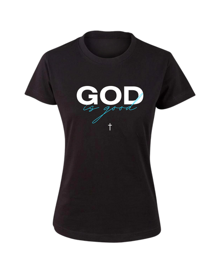 Good Is God Women's T-Shirt