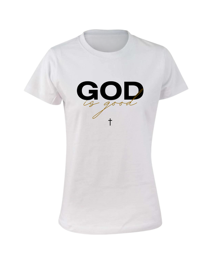 Good Is God Women's T-Shirt