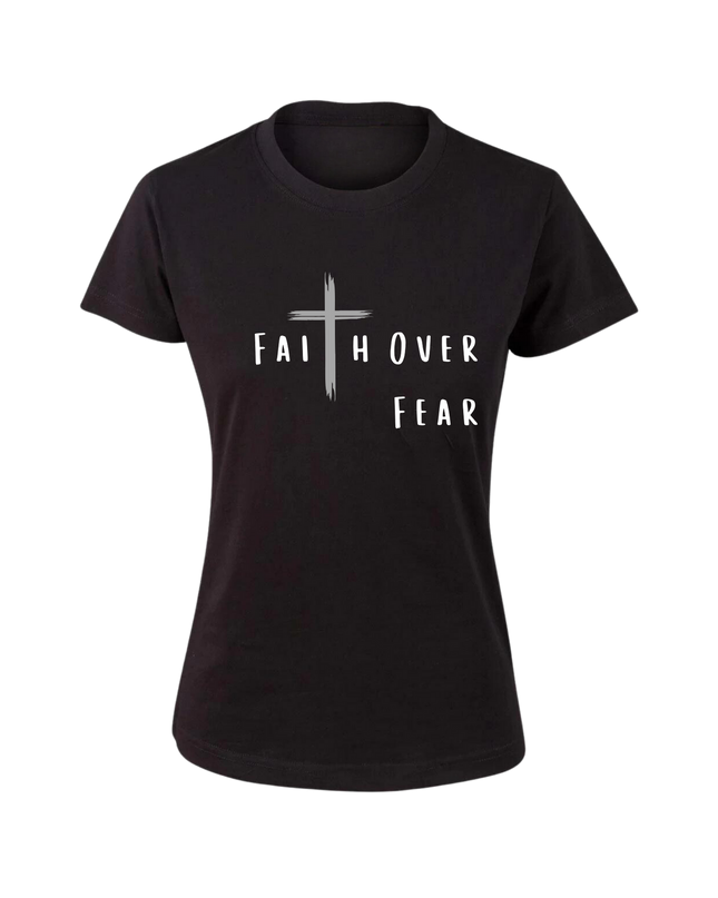 Faith Over Fear Women's T-Shirt