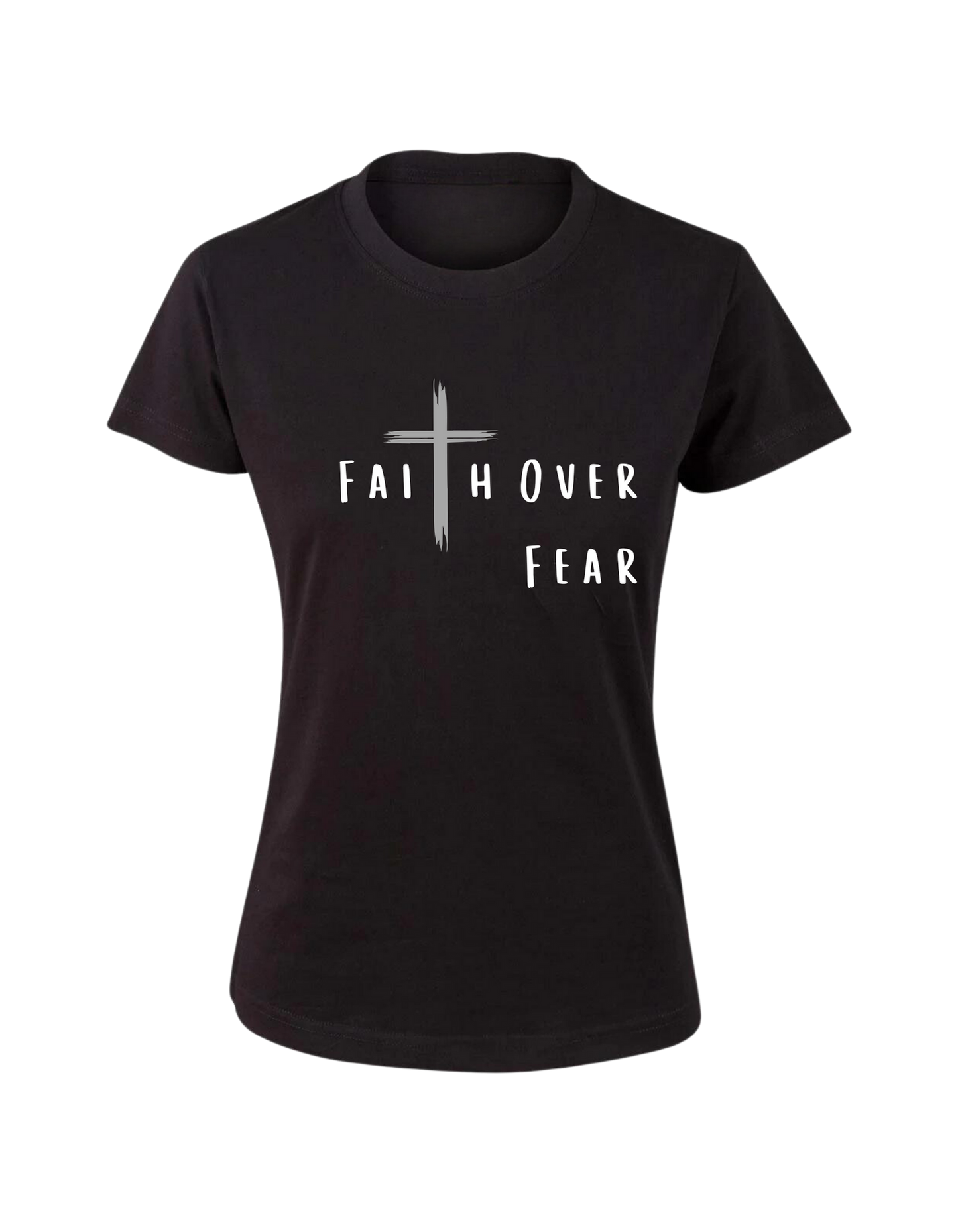 Faith Over Fear Women's T-Shirt