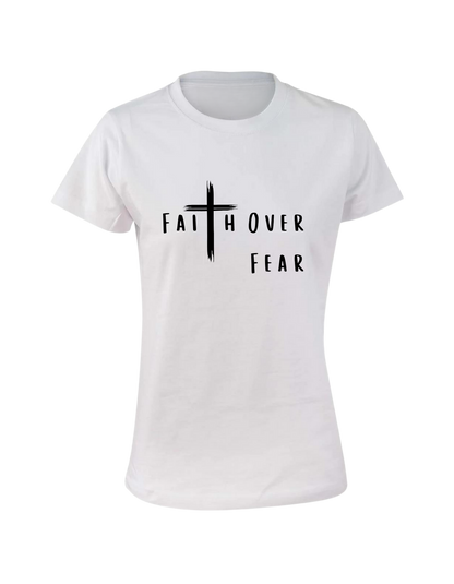 Faith Over Fear Women's T-Shirt