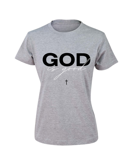 Good Is God Women's T-Shirt