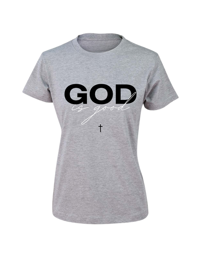 Good Is God Women's T-Shirt