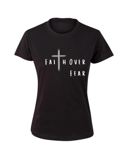 Faith Over Fear Women's T-Shirt - ElitePulse Custom Apparel & Merch
