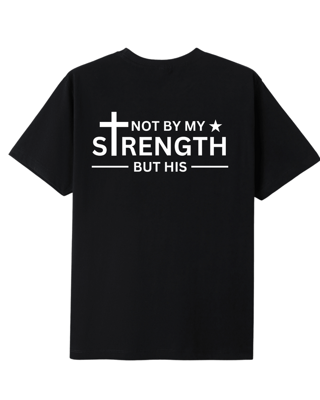 Not By My Strength But His T-shirt - ElitePulse Custom Apparel & Merch