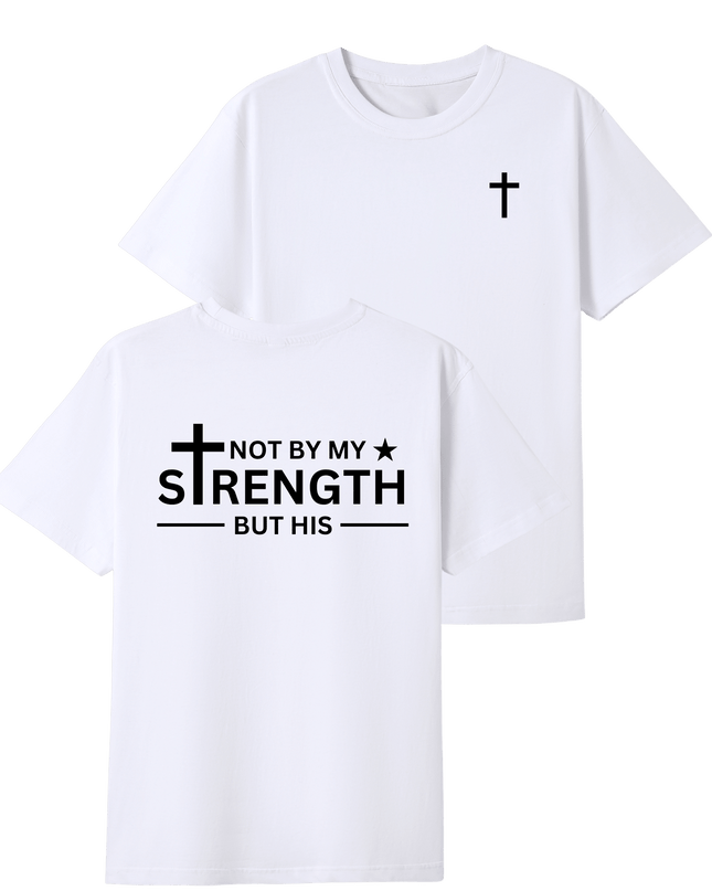 Not By My Strength But His T-shirt - ElitePulse Custom Apparel & Merch