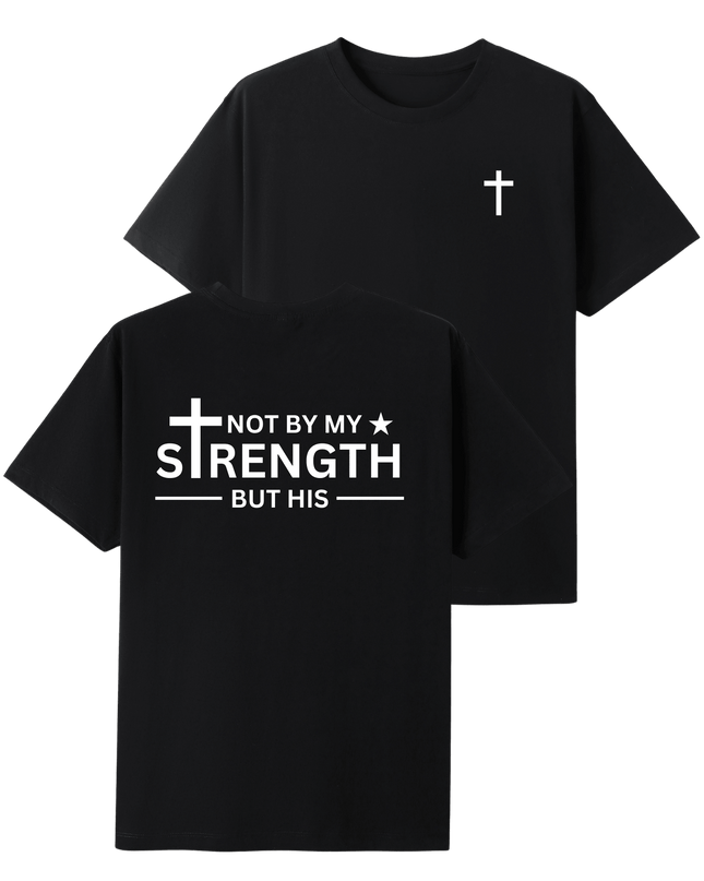Not By My Strength But His T-shirt - ElitePulse Custom Apparel & Merch